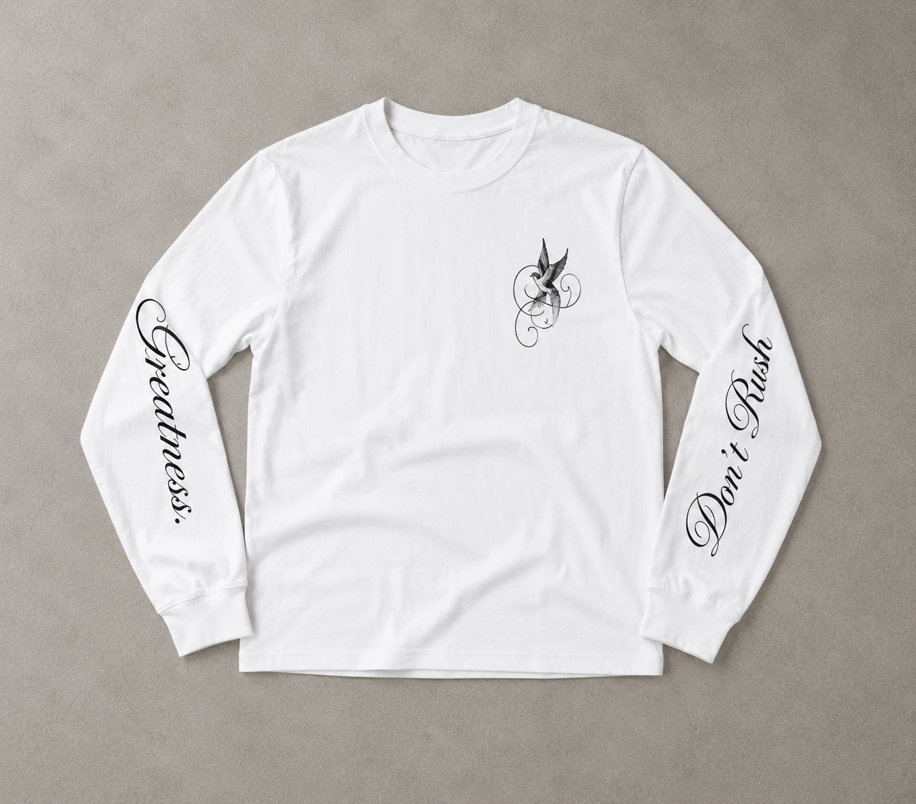 Don't Rush Greatness | Minimal Streetwear Long Sleeve